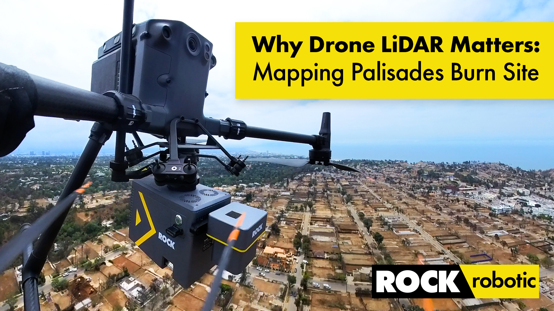 Case Study: Drone LiDAR and Wildfire Recovery – The Palisades Fire