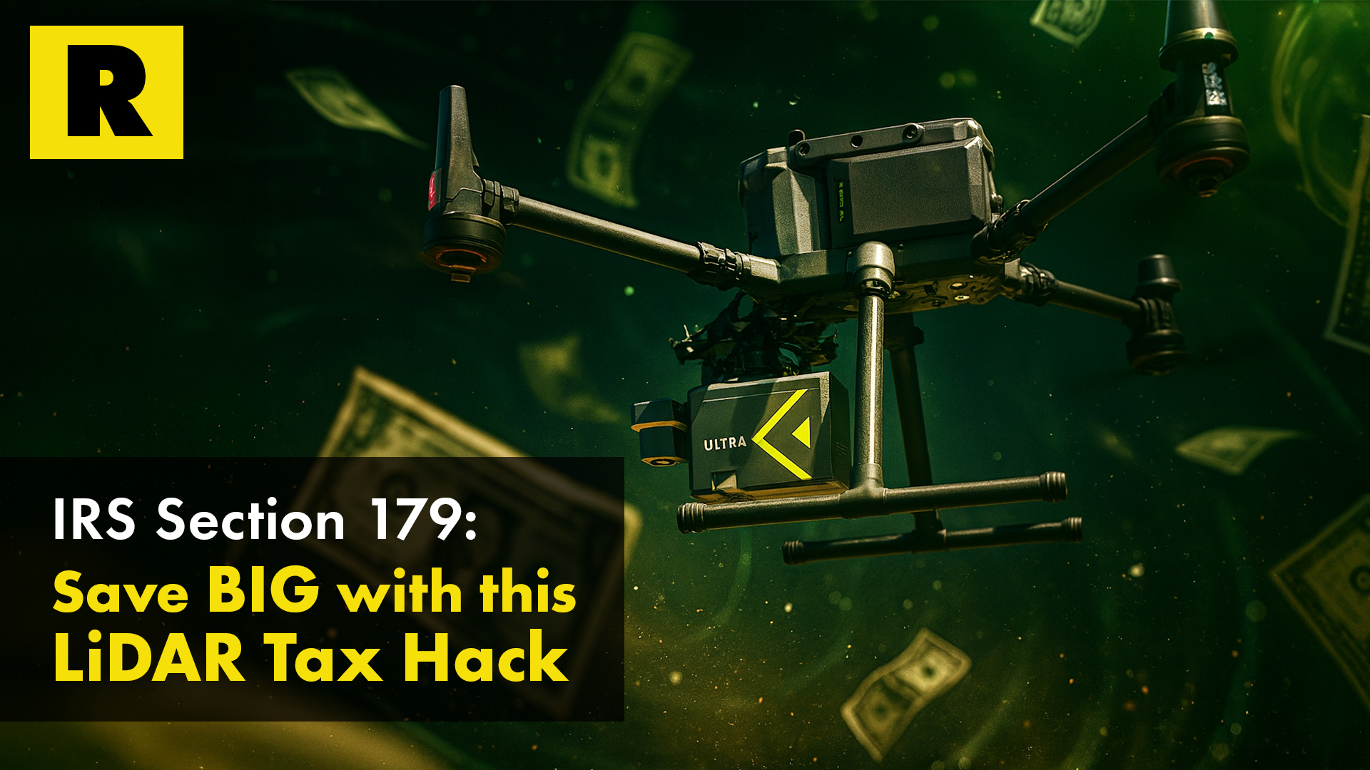 Save Money on LiDAR in 2025: How Section 179 Cuts Your Costs